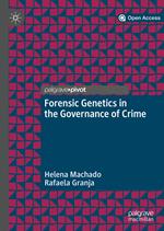 Forensic Genetics in the Governance of Crime