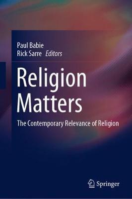Religion Matters: The Contemporary Relevance of Religion - cover