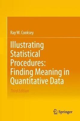 Illustrating Statistical Procedures: Finding Meaning in Quantitative Data - Ray W. Cooksey - cover
