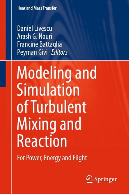 Modeling and Simulation of Turbulent Mixing and Reaction