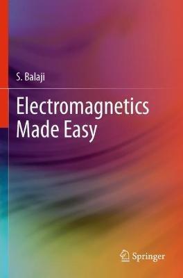 Electromagnetics Made Easy - S. Balaji - cover