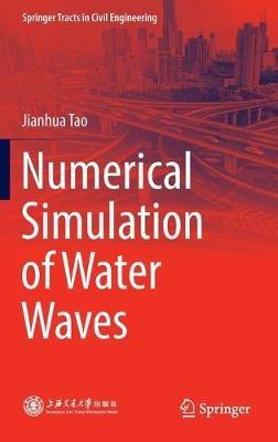 Numerical Simulation of Water Waves - Jianhua Tao - cover