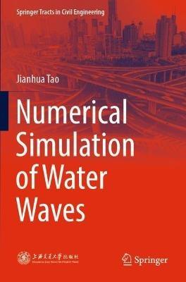 Numerical Simulation of Water Waves - Jianhua Tao - cover