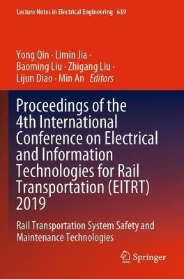 Proceedings of the 4th International Conference on Electrical and Information Technologies for Rail Transportation (EITRT) 2019: Rail Transportation System Safety and Maintenance Technologies - cover