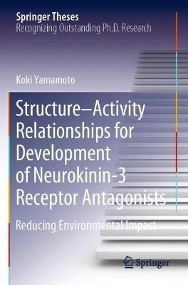 Structure–Activity Relationships for Development of Neurokinin-3 Receptor Antagonists: Reducing Environmental Impact - Koki Yamamoto - cover