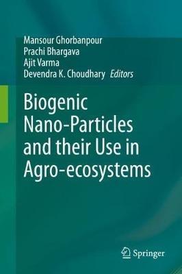 Biogenic Nano-Particles and their Use in Agro-ecosystems - cover
