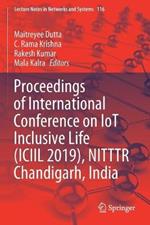 Proceedings of International Conference on IoT Inclusive Life (ICIIL 2019), NITTTR Chandigarh, India