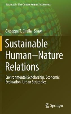 Sustainable Human–Nature Relations: Environmental Scholarship, Economic Evaluation, Urban Strategies - cover