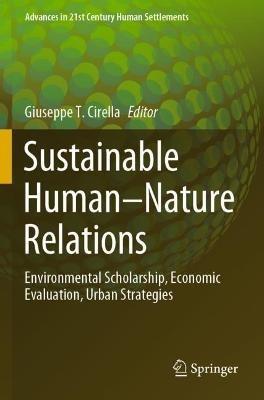 Sustainable Human–Nature Relations: Environmental Scholarship, Economic Evaluation, Urban Strategies - cover