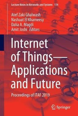 Internet of Things—Applications and Future: Proceedings of ITAF 2019 - cover