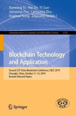 Blockchain Technology and Application: Second CCF China Blockchain Conference, CBCC 2019, Chengdu, China, October 11–13, 2019, Revised Selected Papers - cover