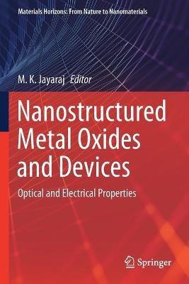Nanostructured Metal Oxides and Devices: Optical and Electrical Properties - cover