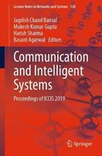 Communication and Intelligent Systems: Proceedings of ICCIS 2019