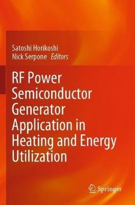 RF Power Semiconductor Generator Application in Heating and Energy Utilization - cover