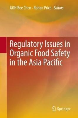 Regulatory Issues in Organic Food Safety in the Asia Pacific - cover