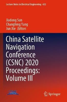 China Satellite Navigation Conference (CSNC) 2020 Proceedings: Volume III - cover
