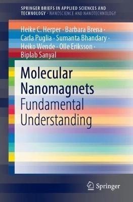 Molecular Nanomagnets: Fundamental Understanding - Heike C. Herper,Barbara Brena,Carla Puglia - cover