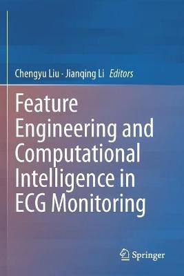 Feature Engineering and Computational Intelligence in ECG Monitoring - cover