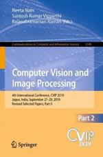 Computer Vision and Image Processing: 4th International Conference, CVIP 2019, Jaipur, India, September 27–29, 2019, Revised Selected Papers, Part II