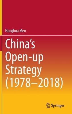 China’s Open-up Strategy (1978–2018) - Honghua Men - cover