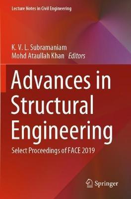 Advances in Structural Engineering: Select Proceedings of FACE 2019 - cover
