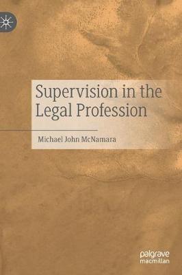 Supervision in the Legal Profession - Michael John McNamara - cover