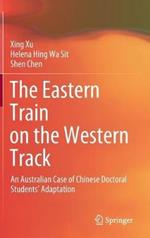 The Eastern Train on the Western Track: An Australian Case of Chinese Doctoral Students’ Adaptation