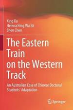 The Eastern Train on the Western Track: An Australian Case of Chinese Doctoral Students’ Adaptation