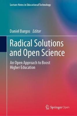 Radical Solutions and Open Science: An Open Approach to Boost Higher Education - cover