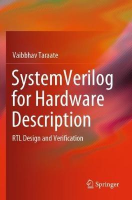SystemVerilog for Hardware Description: RTL Design and Verification - Vaibbhav Taraate - cover