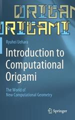 Introduction to Computational Origami: The World of New Computational Geometry