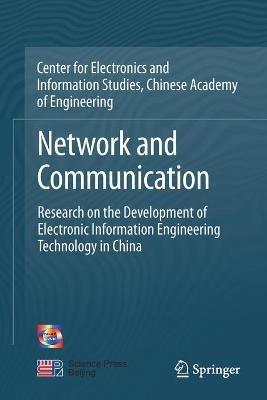 Network and Communication: Research on the Development of Electronic Information Engineering Technology in China - China Info & Comm Tech Grp Corp - cover