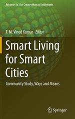 Smart Living for Smart Cities: Community Study, Ways and Means