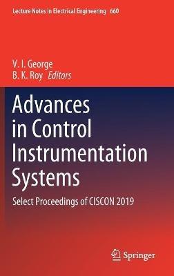 Advances in Control Instrumentation Systems: Select Proceedings of CISCON 2019 - cover