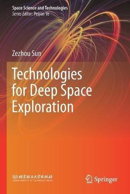 Technologies for Deep Space Exploration - Zezhou Sun - cover