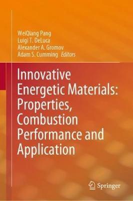 Innovative Energetic Materials: Properties, Combustion Performance and Application - cover