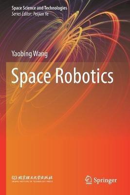 Space Robotics - Yaobing Wang - cover