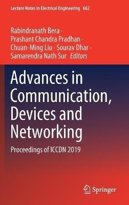 Advances in Communication, Devices and Networking: Proceedings of ICCDN 2019 - cover