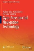 Gyro-Free Inertial Navigation Technology - Hongjin Zhou,Yunhai Zhong,Hui Song - cover