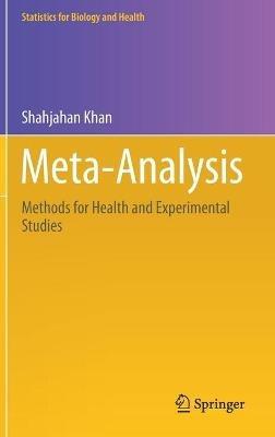 Meta-Analysis: Methods for Health and Experimental Studies - Shahjahan Khan - cover