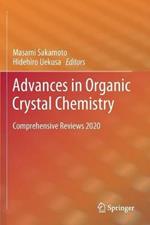Advances in Organic Crystal Chemistry: Comprehensive Reviews 2020