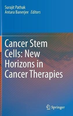 Cancer Stem Cells: New Horizons in Cancer Therapies - cover