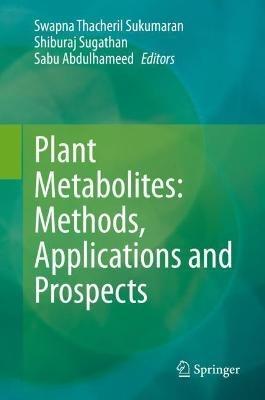 Plant Metabolites: Methods, Applications and Prospects - cover