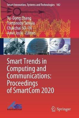 Smart Trends in Computing and Communications: Proceedings of SmartCom 2020 - cover