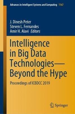 Intelligence in Big Data Technologies—Beyond the Hype: Proceedings of ICBDCC 2019 - cover