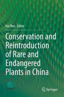 Conservation and Reintroduction of Rare and Endangered Plants in China - cover