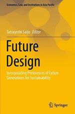 Future Design: Incorporating Preferences of Future Generations for Sustainability