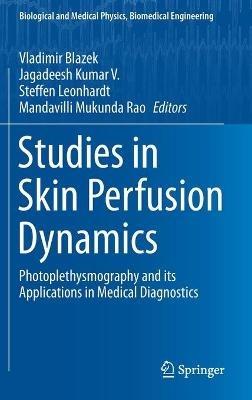 Studies in Skin Perfusion Dynamics: Photoplethysmography and its Applications in Medical Diagnostics - cover