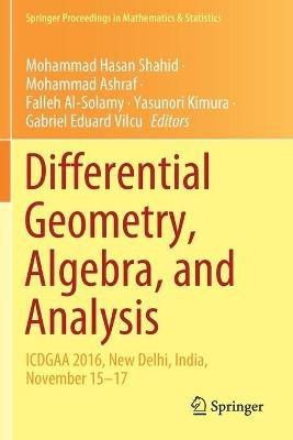 Differential Geometry, Algebra, and Analysis: ICDGAA 2016, New Delhi, India, November 15–17 - cover