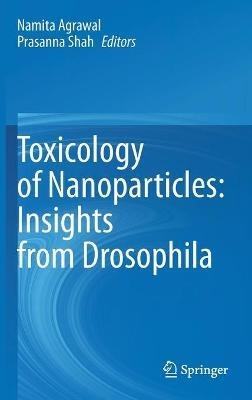 Toxicology of Nanoparticles: Insights from Drosophila - cover